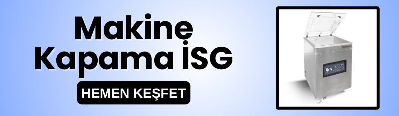 Makine Kapama İSG